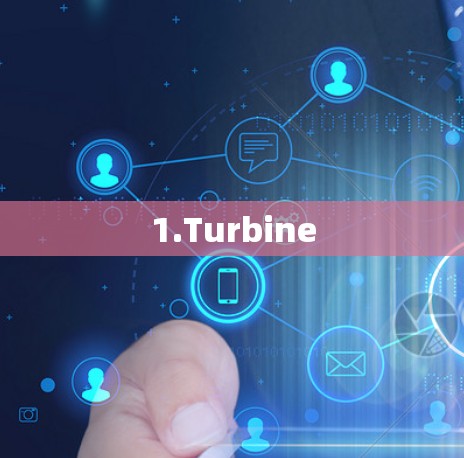 1.Turbine